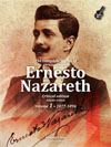 Edição crítica da obra completa de Ernesto Nazareth - Vol. 1